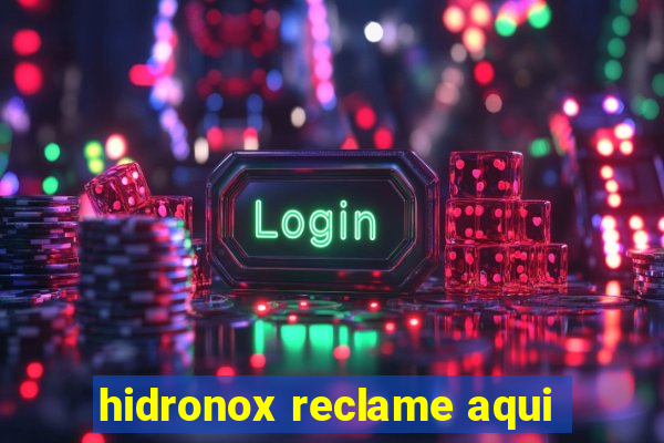 hidronox reclame aqui